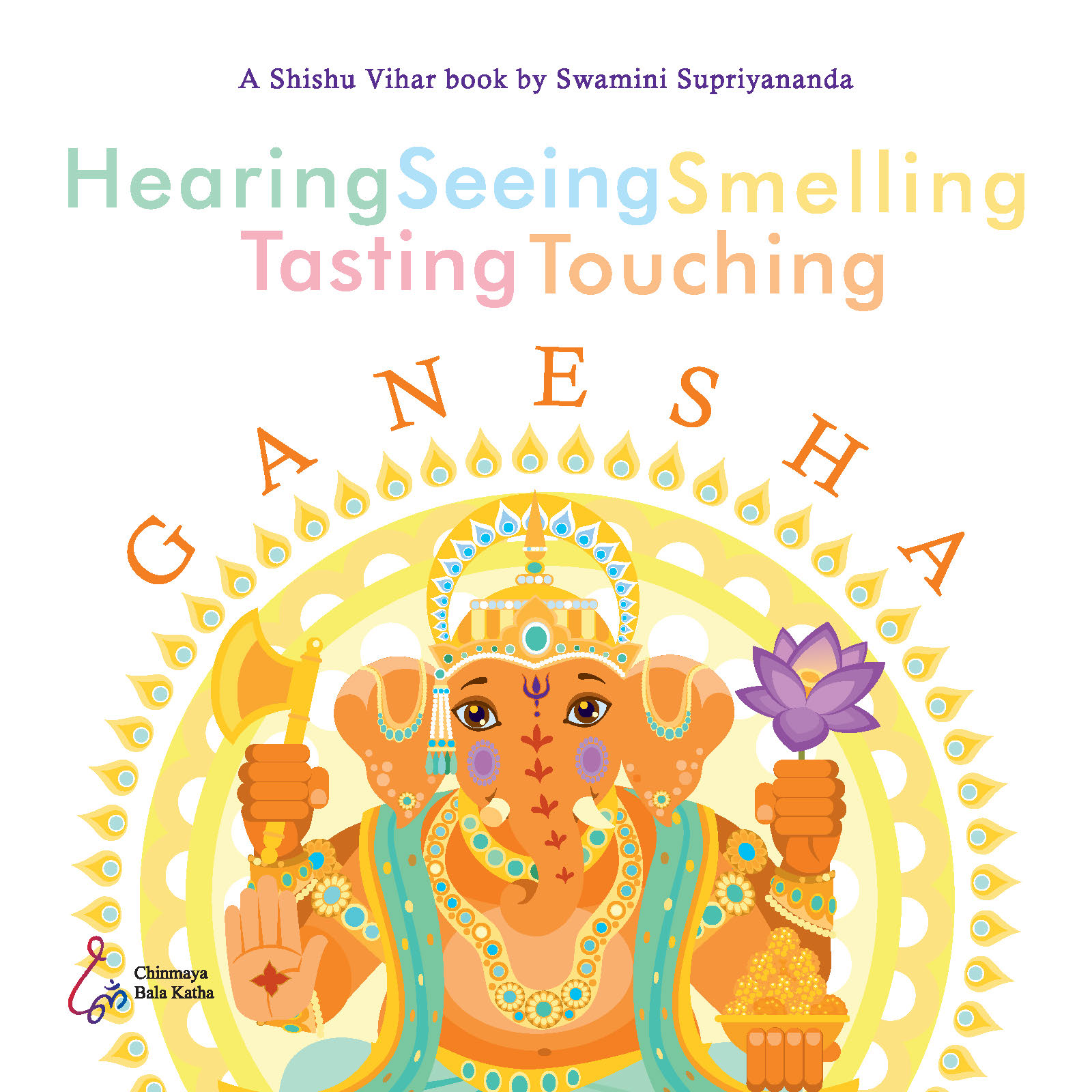 Hearing Seeing Smelling Tasting Touching Ganesha