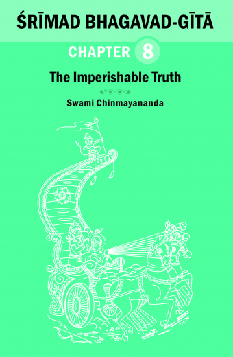 The Bhagawad Geeta-Chapter VIII