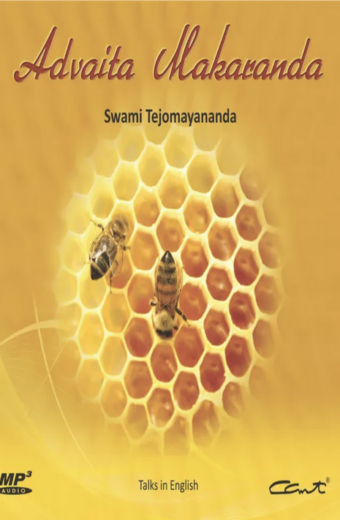 Advaita Makaranda - Talks by Swami Tejomayananda